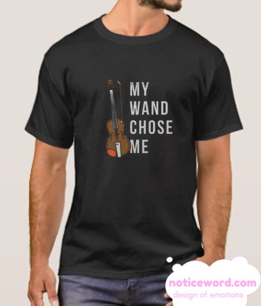 My Wand Chose Me smooth T Shirt