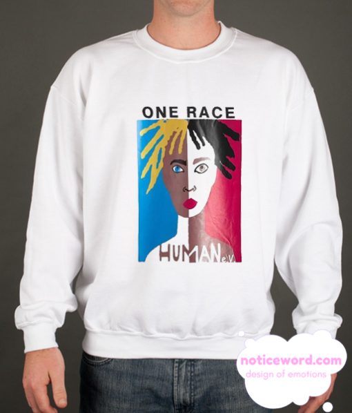 One Race Human smooth Sweatshirt