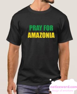 Pray for Amazonia smooth T Shirt