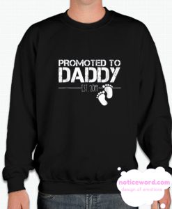 Promoted To Daddy Est 2019 smooth Sweatshirt