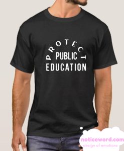 Protect Public Education smooth T Shirt