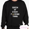 Queen Of Every smooth Sweatshirt