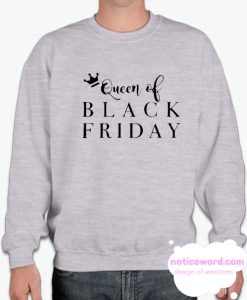 Queen of Black Friday smooth Sweatshirt