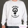 SMASH THE PATRIARCHY smooth Sweatshirt