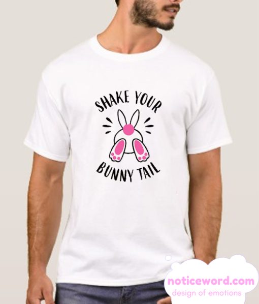 Shake Your Bunny Tail smooth T Shirt