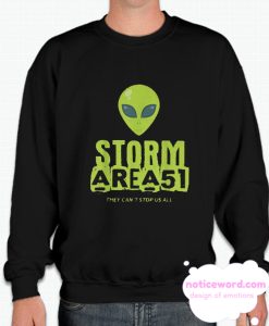 Storm Area 51 They Can't Stop Us All smooth Sweatshirt