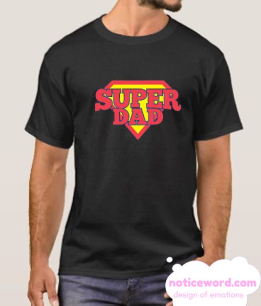 Super Dad Father's Day smooth T shirt
