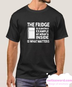 The Fridge Is a Perfect Example smooth T shirt
