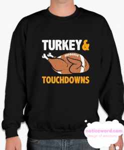 Turkey and Touchdowns Football smooth Sweatshirt