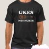 Ukes Not Nukes smooth T Shirt