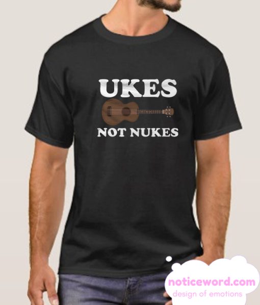 Ukes Not Nukes smooth T Shirt