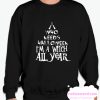 Who needs halloween smooth Sweatshirt