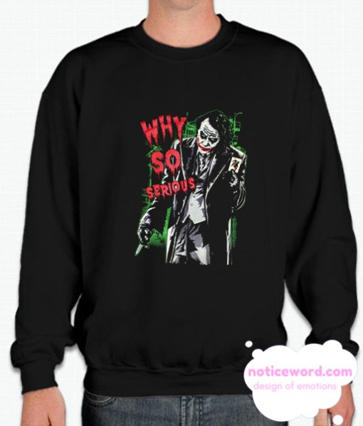 Why So Serious Joker Black smooth Sweatshirt