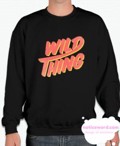 Wild Thing smooth Sweatshirt