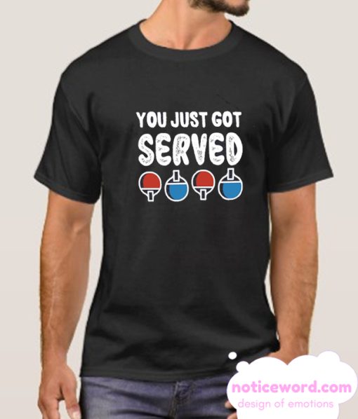 You Just Got Served smooth T Shirt