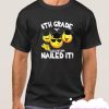 8TH Grade Class Of 2019 Nail It Love smooth T Shirt