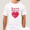 BASKETBALL GIRLFRIEND smooth T Shirt