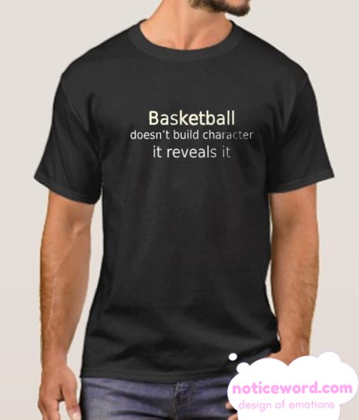 Basketball Character Quote smooth T Shirt