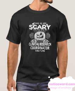 Clinical Research Coordinator Scary Halloween smooth T Shirt