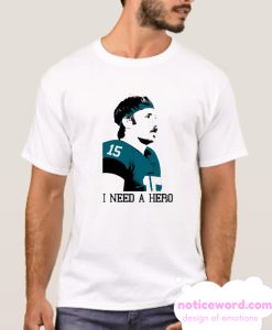 Gardner Minshew I Need A Hero smooth T Shirt