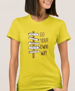 Go Your Own Way smooth T Shirt