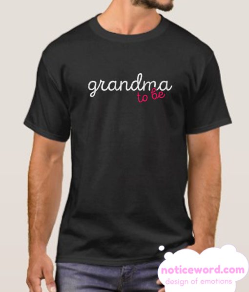 Grandma To Be smooth T Shirt