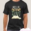 Hello New Day smooth T Shirt