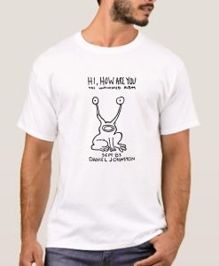 Hi How Are You Daniel Johnston The Unfinished Album smooth T Shirt