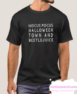 Hocus Pocus Halloween Town And Beetlejuice smooth T Shirt