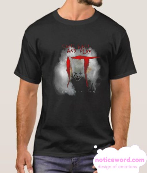 IT Chapter Two Come Back and Play smooth T Shirt