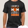 I'm Not Regular Mom I'm A Basketball Mom smooth T Shirt