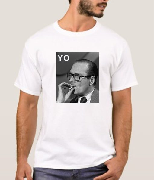 Jacques Chirac Yo Rap Hip Hop smooth T Shirt