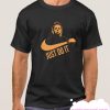 Just Do It Michael Myers Halloween smooth T Shirt