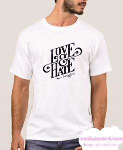 Love And Hate smooth T Shirt