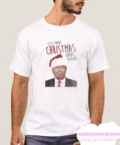 Make Christmas Great Again smooth T Shirt