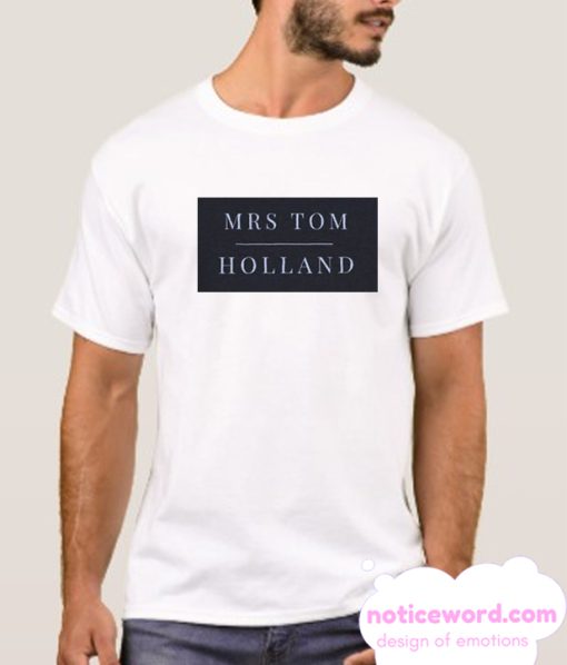 Mrs Tom Holland smooth T Shirt