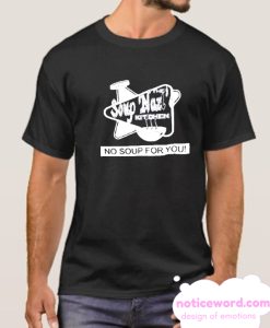 Seinfeld Soup Nazi smooth T Shirt