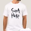 Supa Hero Hand Painted smooth T Shirt
