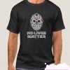Superluxe Clothing No Lives Matter smooth T Shirt