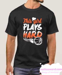 THIS GIRL PLAYS HARD smooth T Shirt