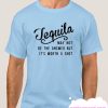 Tequila May Not Be The Answer But It's Worth a Shot smooth T Shirt