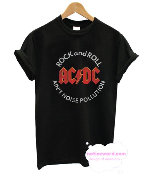 ACDC Band Shirt - Rock and Roll Ain't Noise Pollution T Shirt