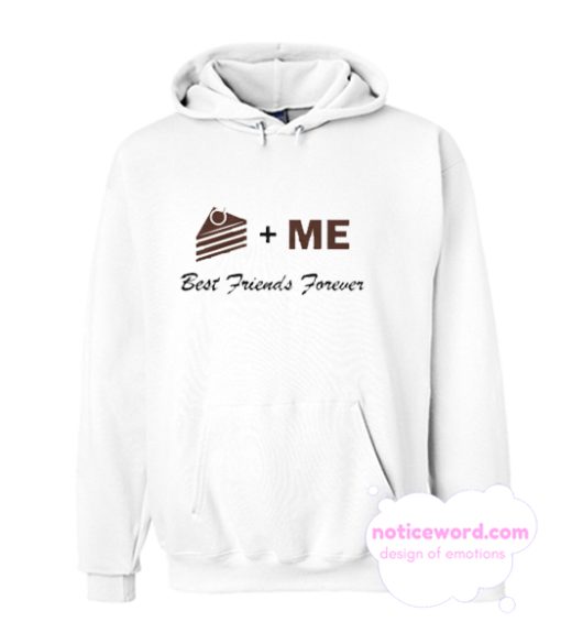 Cake plus me best friends forever smooth Hoodie