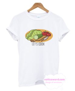 Chopped Cucumber Lets Cook T Shirt