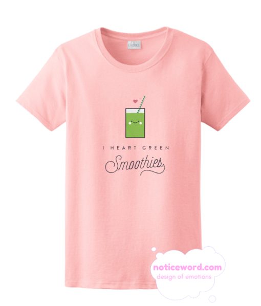 I Heart Green Smoothies T-Shirt