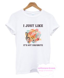 I Just Like Music T Shirt