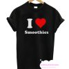 I Love Smoothies T shirt