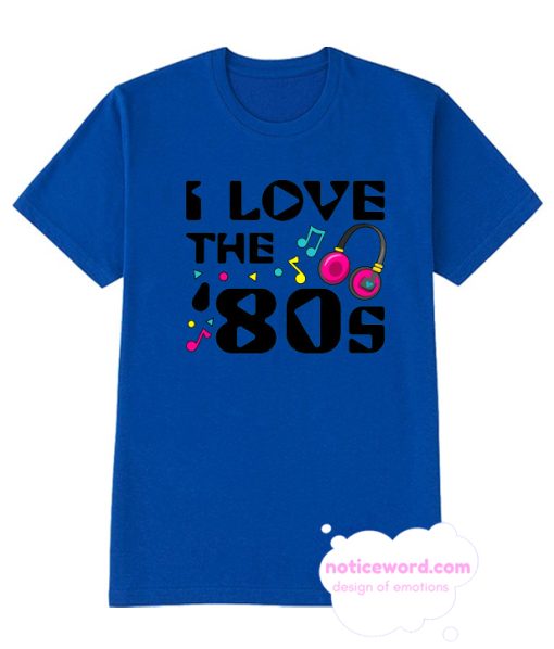 I Love the '80s-musical notes T Shirt