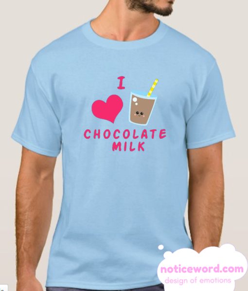 I love chocolate milk T-Shirt