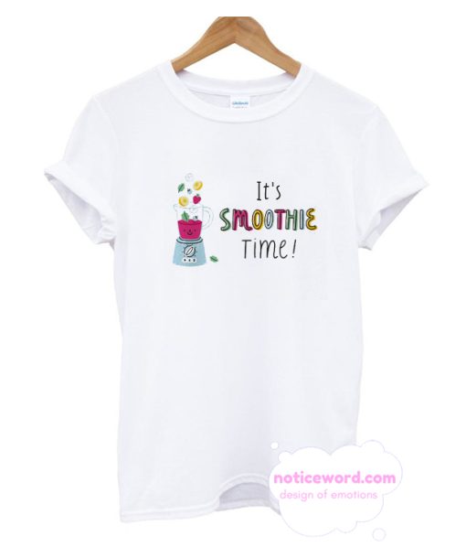 It Is Smoothie Time T Shirt